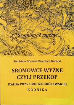 Sromowce Wyżne czyli Przekop Osada przy drodze królewskiej Kronika