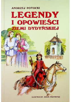 Legendy i opowieści Ziemi Dydyńskiej