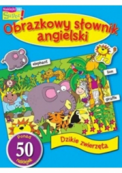 Obrazkowy sł. angielski. Dzikie zwierzęta