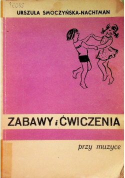 Zabawy i ćwiczenia przy muzyce
