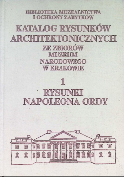 Katalog rysunków architektonicznych ze zbiorów Muzeum Narodowego w Krakowie