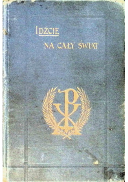 Idźcie na cały świat 1902 r.