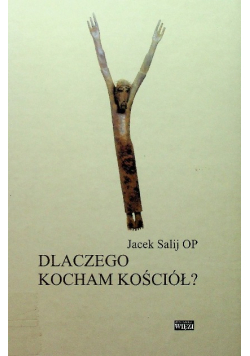Dlaczego kocham Kościół
