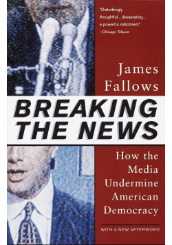 Fallows. Breaking the News