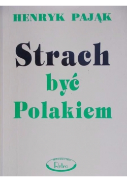 Strach być Polakiem