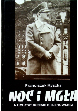 Noc i mgła Niemcy w okresie hitlerowskim