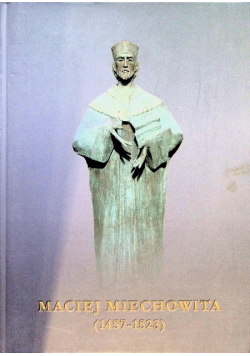 Maciej  Miechowita ( 1457 - 1523 )