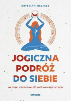 Jogiczna podróż do siebie