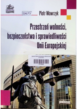 Przestrzeń wolności bezpieczeństwa i sprawiedliwości Unii Europejskiej