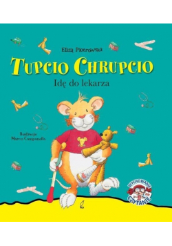 Tupcio Chrupcio. Idę do lekarza
