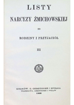 Listy Narcyzy Żmichowskiej do rodziny i przyjaciół , 1906 r. Tom III