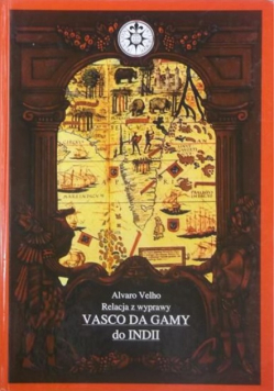 Relacja z wyprawy Vasco da Gamy do Indii