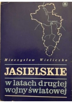 Jasielskie w latach drugiej wojny światowej