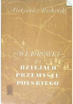 Wędrówka po dziejach przemysłu Polskiego