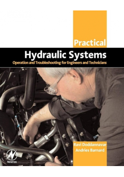 Practical Hydraulic Systems: Operation and Troubleshooting for Engineers and Technicians
