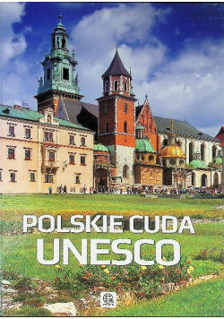 Polskie cuda Unesco