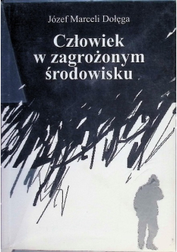 Człowiek w zagrożonym środowisku