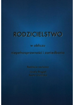 Rodzicielstwo w obliczu niepełnosprawności i zaniedbania