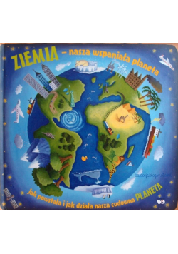 Ziemia Nasza wspaniała planeta