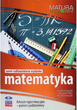 Matematyka Matura 2012 Arkusze egzaminacyjne