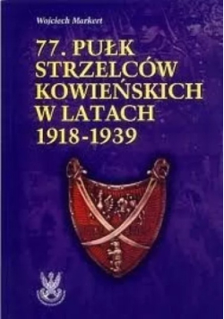 77 Pułk strzelców kowieńskich w latach 1918 - 1939