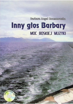 Inny głos Barbary Moc boskiej muzyki