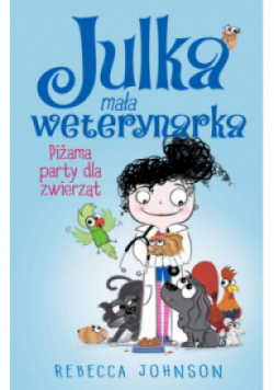 Julka mała weterynarka Tom 1 Piżama party dla zwierząt