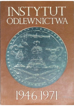 Instytut Odlewnictwa 1946-1971
