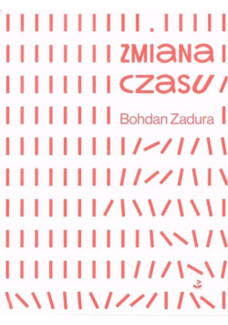 Zmiana czasu Bohdan Zadura