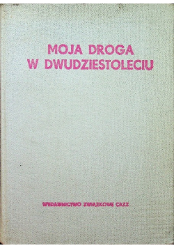 Moja droga w dwudziestoleciu