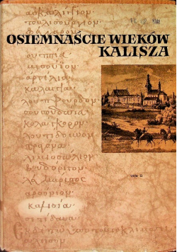 Osiemnaście wieków Kalisza Tom II