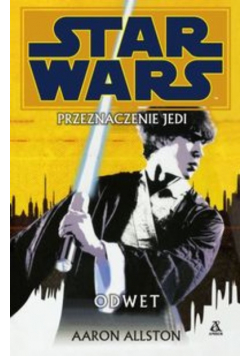 Star Wars. Przeznaczenie Jedi. Odwet