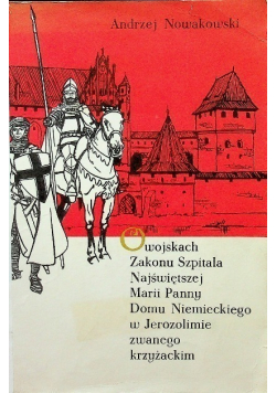 O wojskach Zakonu Szpitala Najświętszej Marii