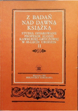 Z badań nad dawną książką Tom II