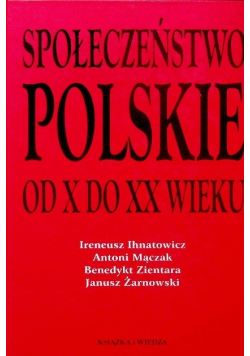 Społeczeństwo polskie od X do XX wieku