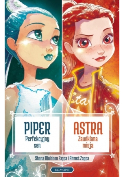 Piper Perfekcyjny sen, Astra Zawikłana misja