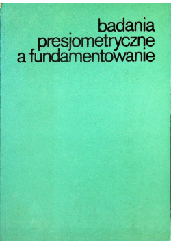 Badania presjometryczne a fundamentowanie