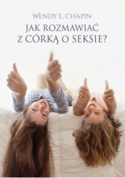 Jak rozmawiać z córką o seksie