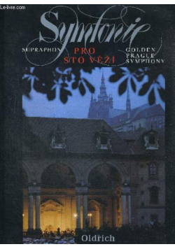 Symfonie : Pro Sto Vezi : Golden Prague Symphony