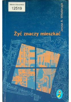 Żyć znaczy mieszkać