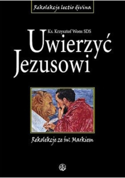 Uwierzyć Jezusowi