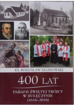 400 lat Parafii Świętej Trójcy w Sulęczynie