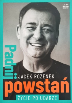Padnij powstań .Życie po udarze