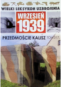 Wielki Leksykon Uzbrojenia Tom 317 Przedmoście Kalisz