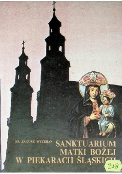 Sanktuarium Matki Bożej w Piekarach Śląskich
