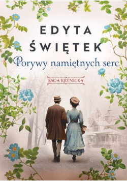 Saga krynicka Część 3 Porywy namiętnych serc
