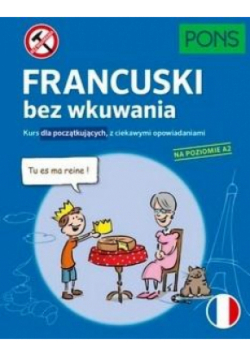 Francuski bez wkuwania na poziomie A2