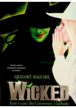 Wicked Życie i czasy złej czarownicy z zachodu