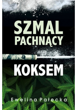 Szmal pachnący koksem