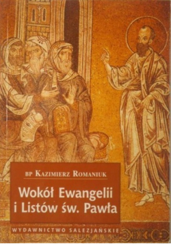 Wokół Ewangelii i Listów św Pawła